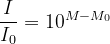 \dpi{120} \frac{I}{I_{0}}= 10^{M-M_{0}}